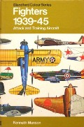 Blandford Colour Series - Fighters 1939-45 - Attack and Training Aircraft by MUNSON, Kenneth 